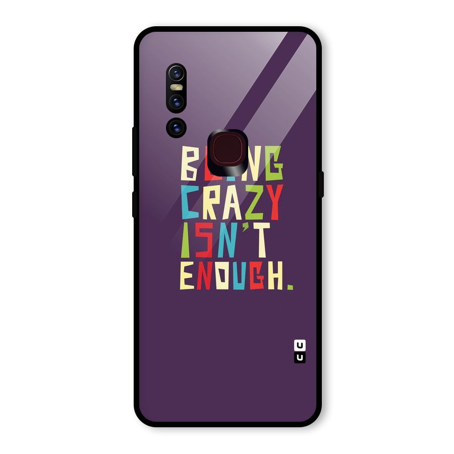 Crazy Isnt Enough Glass Back Case for Vivo V15
