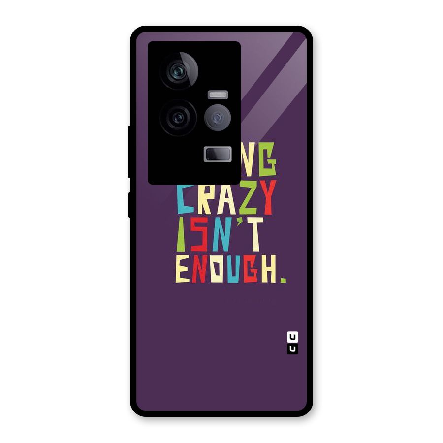Crazy Isnt Enough Glass Back Case for Vivo iQOO 11 5G