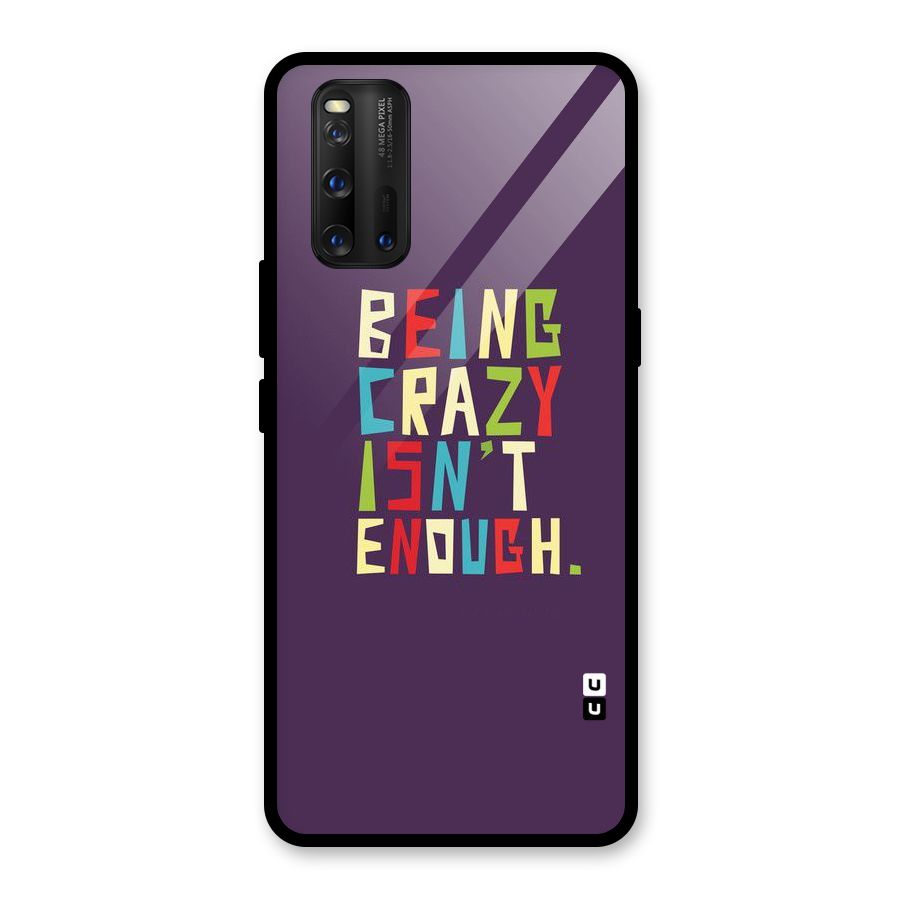 Crazy Isnt Enough Glass Back Case for Vivo iQOO 3