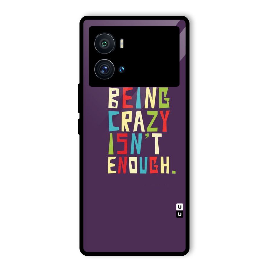 Crazy Isnt Enough Glass Back Case for Vivo iQOO 9 Pro