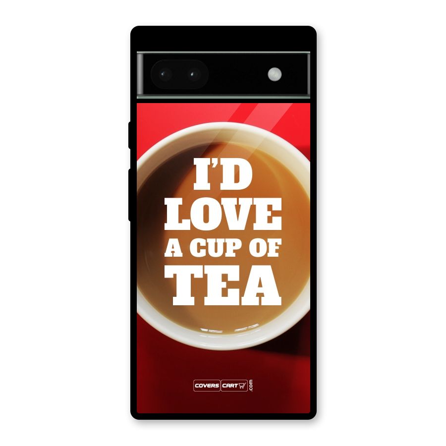 Cup of Tea Glass Back Case for Google Pixel 6a