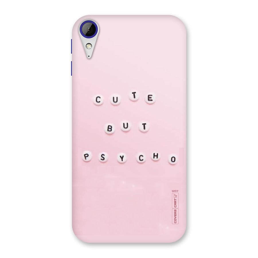 Cute But Psycho Back Case for Desire 830