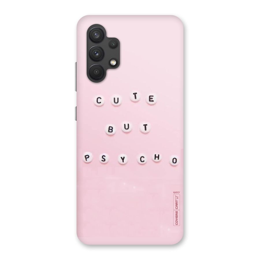 Cute But Psycho Back Case for Galaxy A32