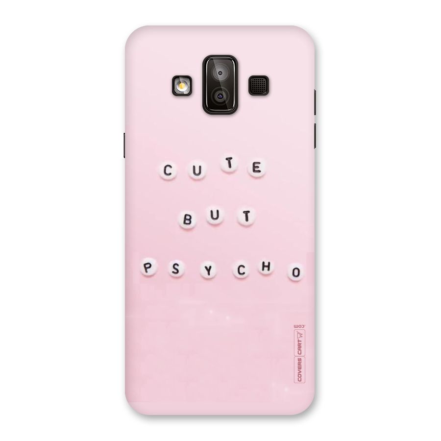 Cute But Psycho Back Case for Galaxy J7 Duo