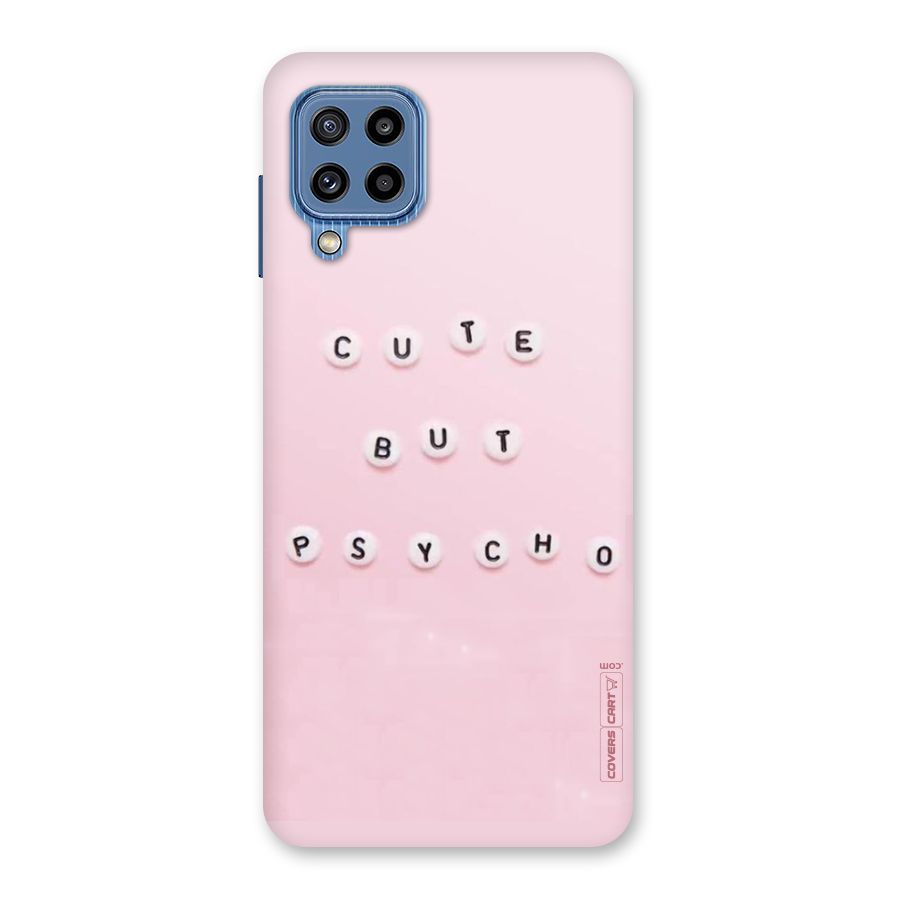 Cute But Psycho Back Case for Galaxy M32