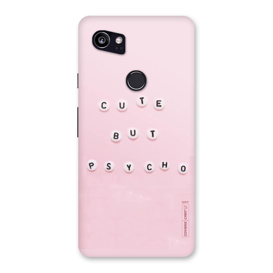 Cute But Psycho Back Case for Google Pixel 2 XL