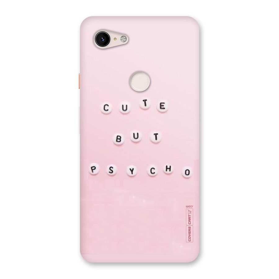 Cute But Psycho Back Case for Google Pixel 3 XL