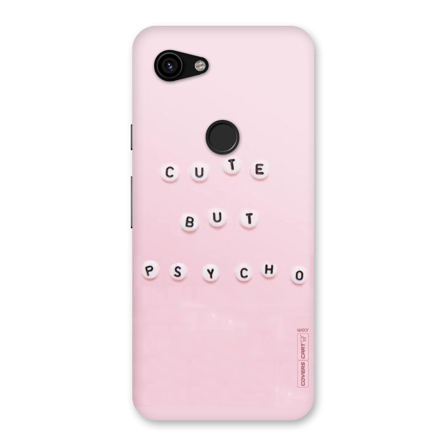 Cute But Psycho Back Case for Google Pixel 3a