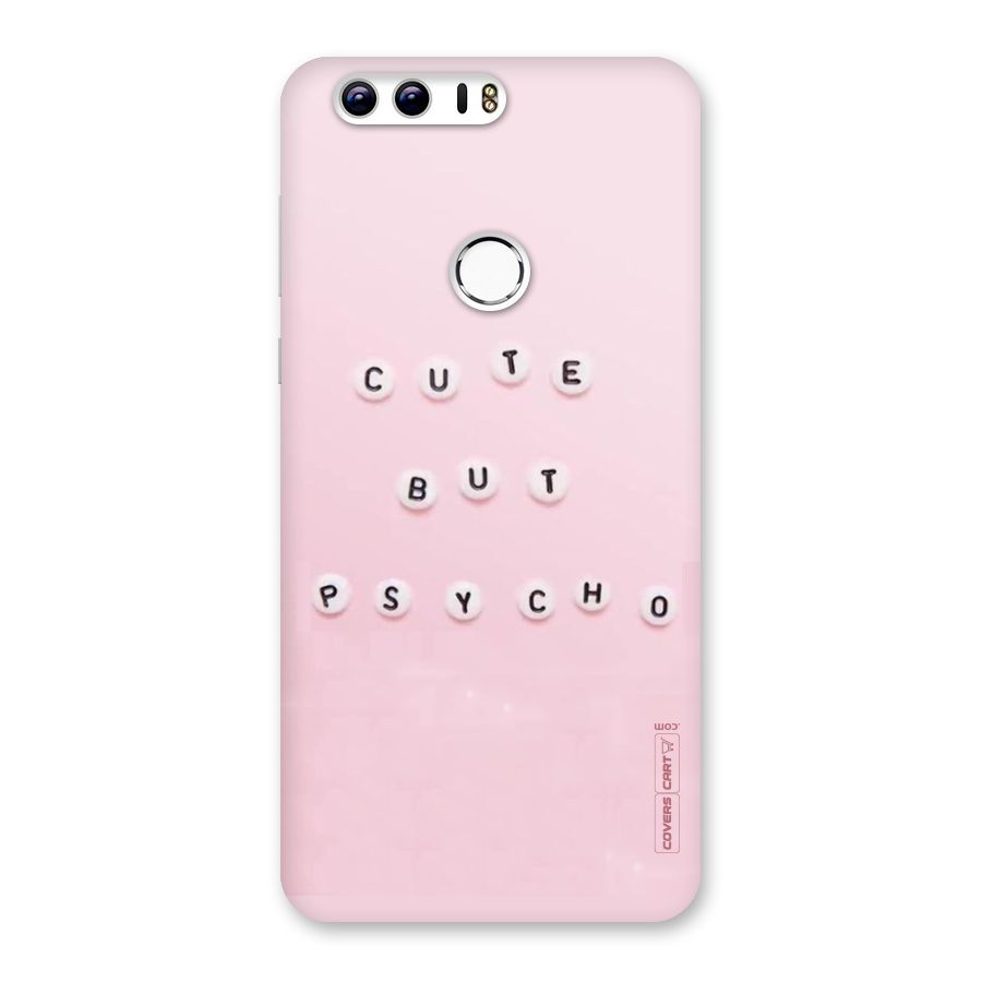 Cute But Psycho Back Case for Honor 8