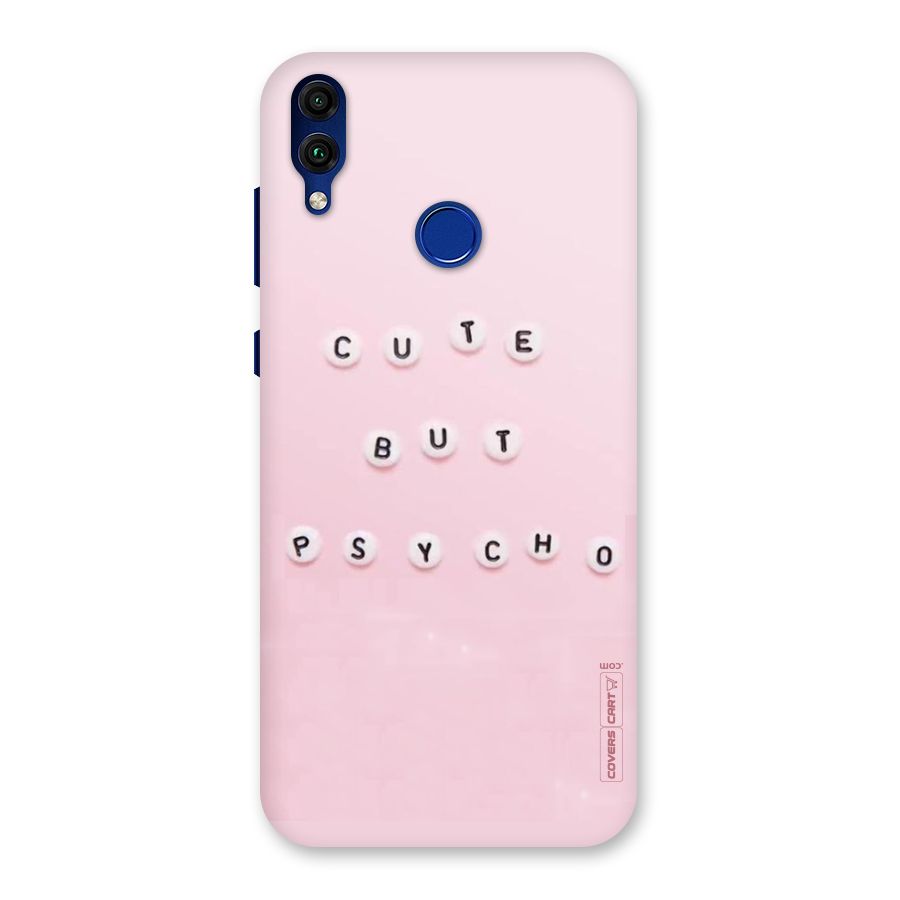 Cute But Psycho Back Case for Honor 8C