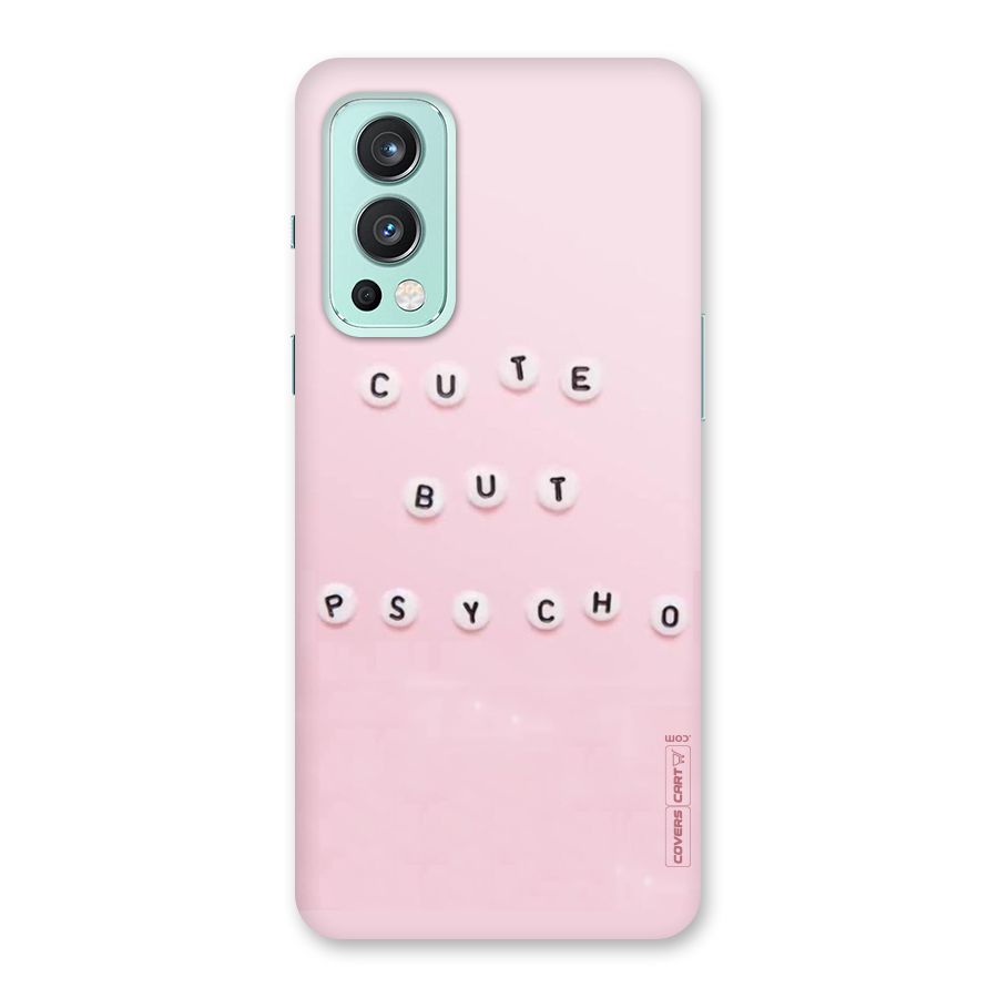 Cute But Psycho Back Case for OnePlus Nord 2 5G