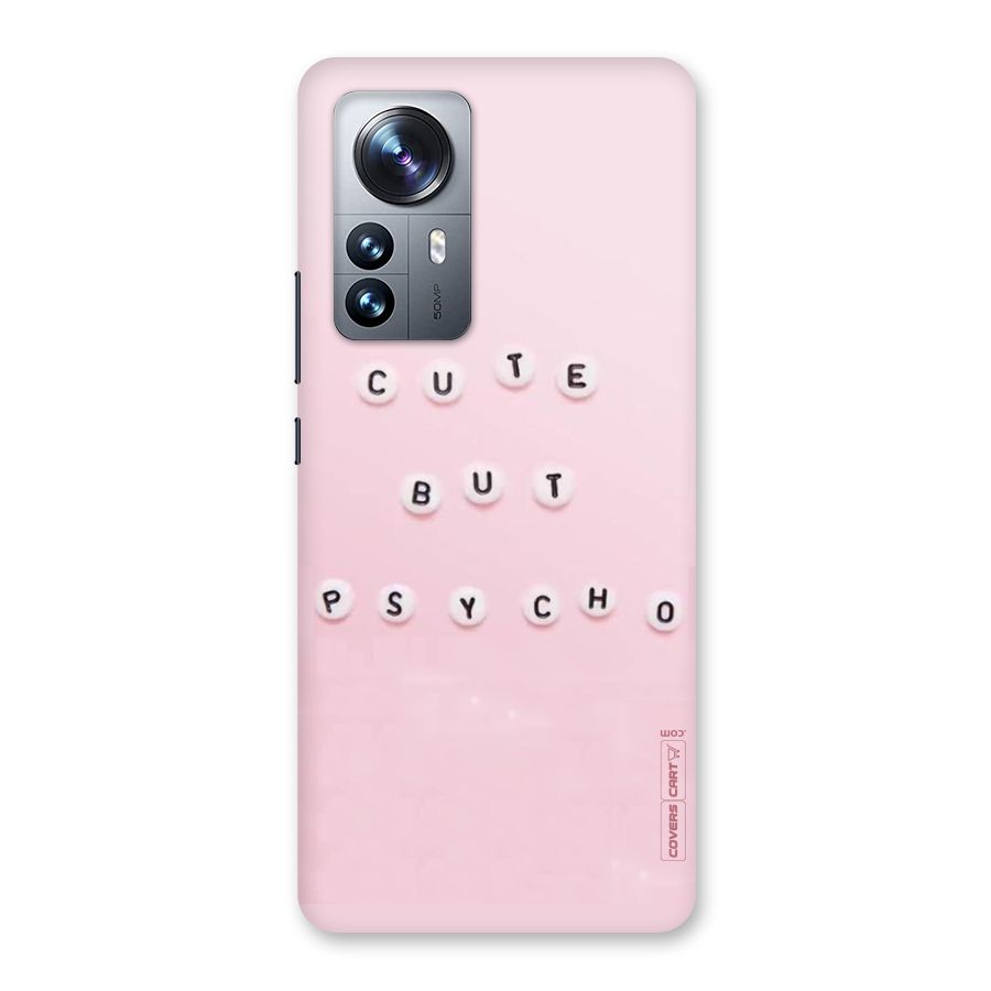 Cute But Psycho Back Case for Xiaomi 12 Pro