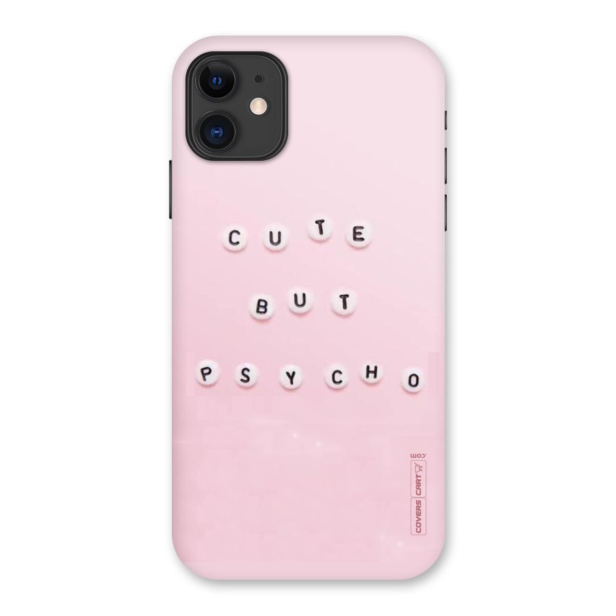 Cute But Psycho Back Case for iPhone 11