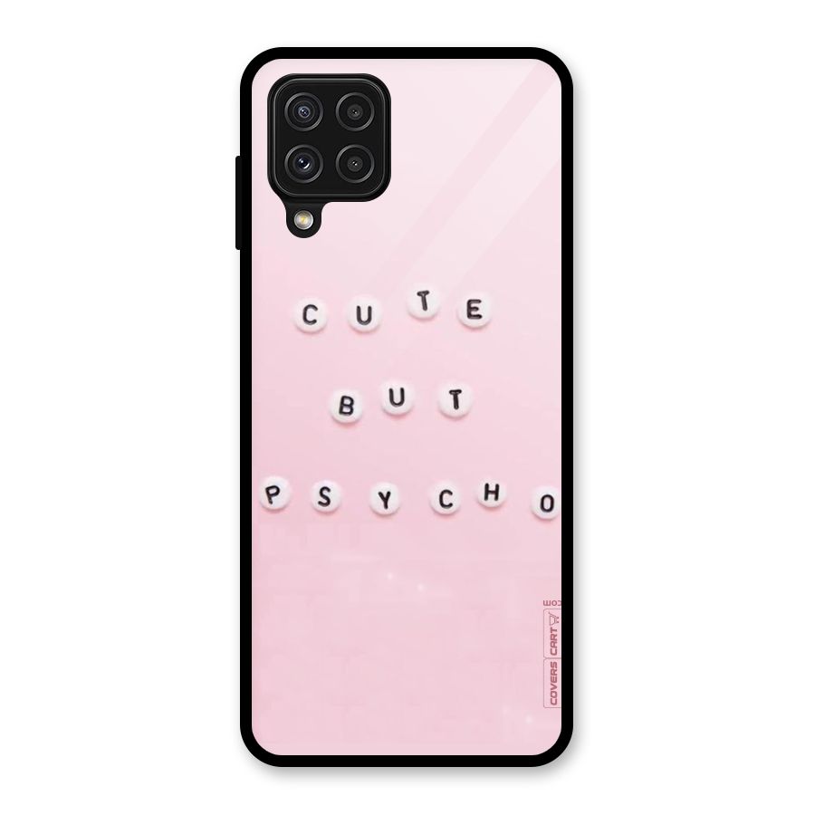 Cute But Psycho Glass Back Case for Galaxy A22 4G
