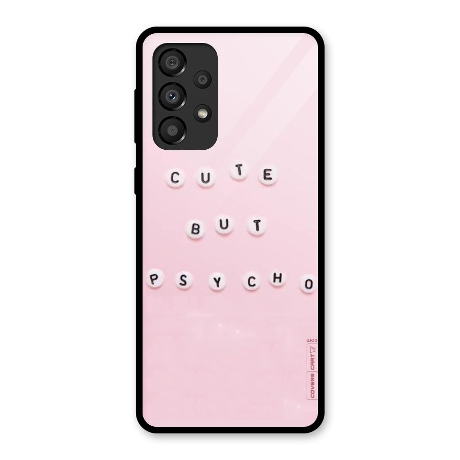 Cute But Psycho Glass Back Case for Galaxy A33 5G