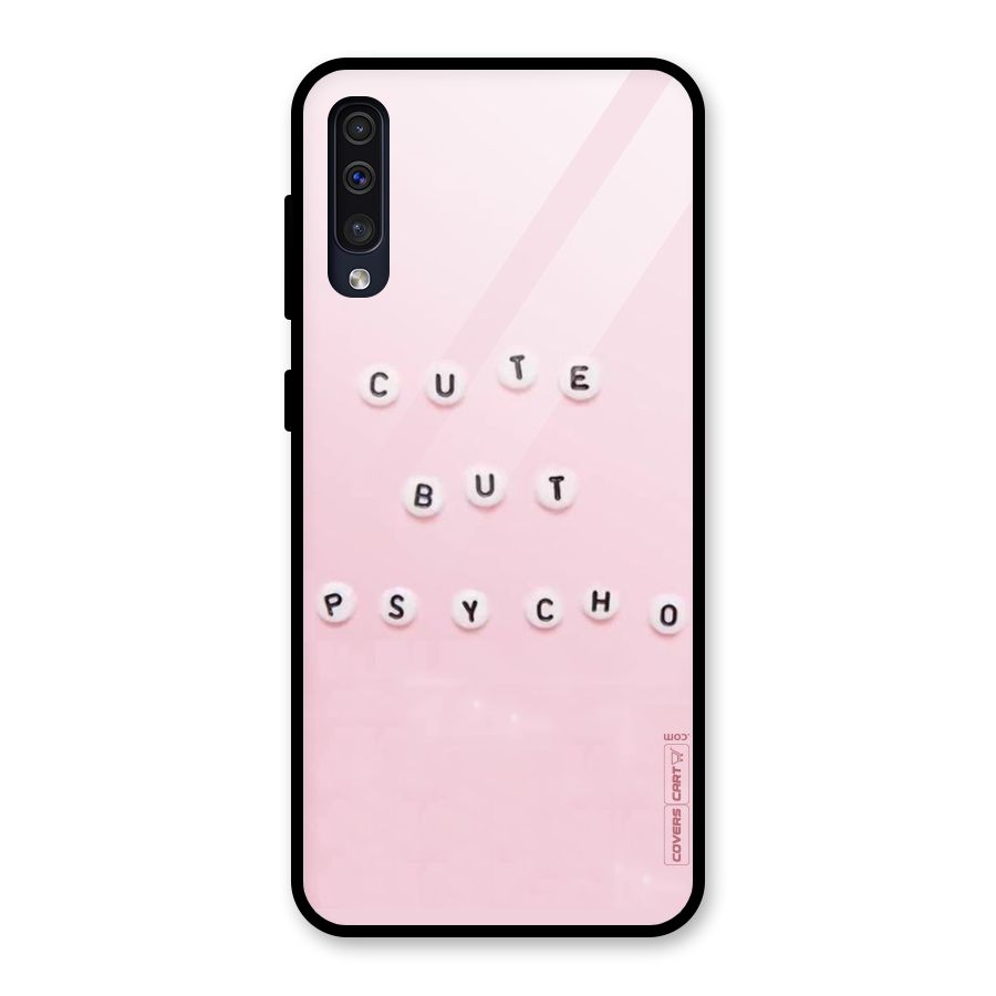 Cute But Psycho Glass Back Case for Galaxy A50