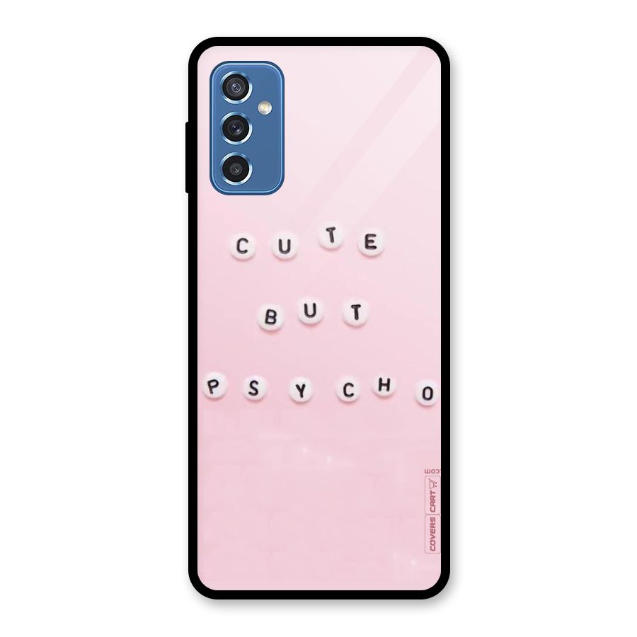 Cute But Psycho Glass Back Case for Galaxy M52 5G