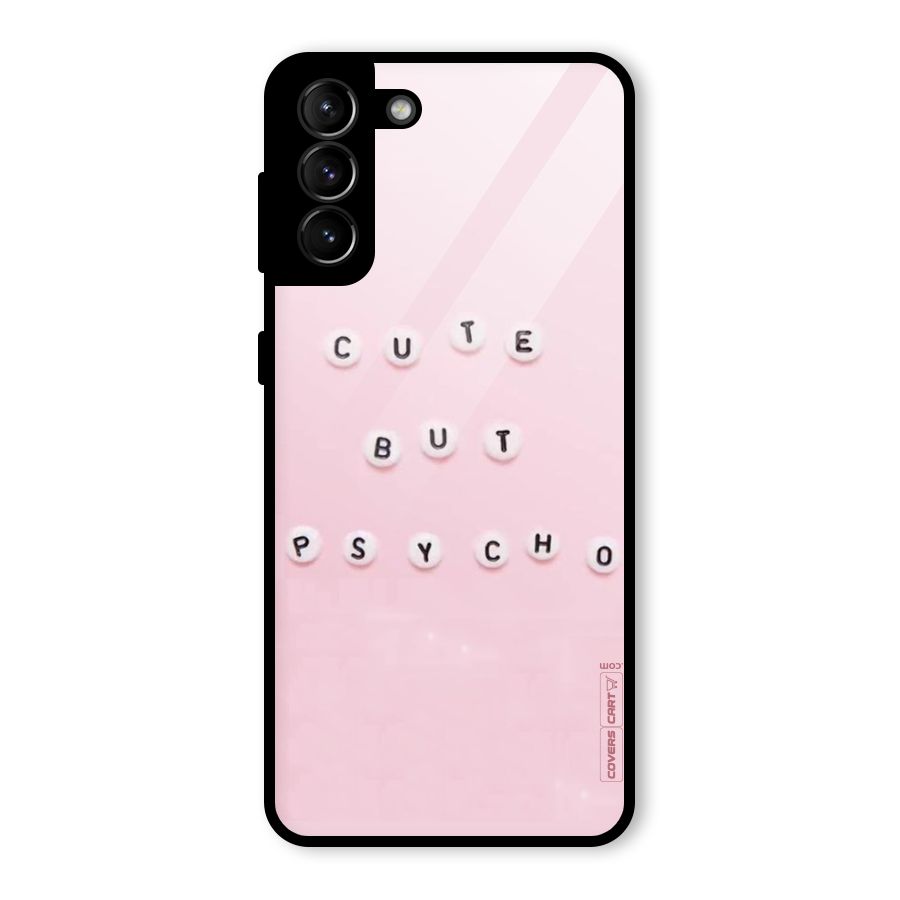 Cute But Psycho Glass Back Case for Galaxy S21 Plus