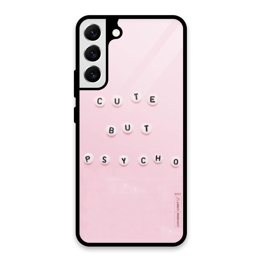 Cute But Psycho Glass Back Case for Galaxy S22 Plus 5G