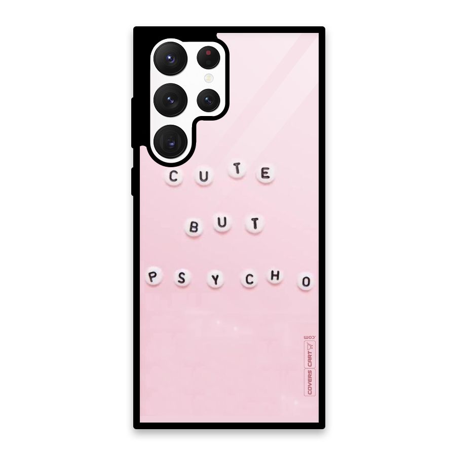 Cute But Psycho Glass Back Case for Galaxy S22 Ultra 5G