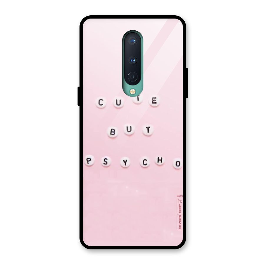 Cute But Psycho Glass Back Case for OnePlus 8