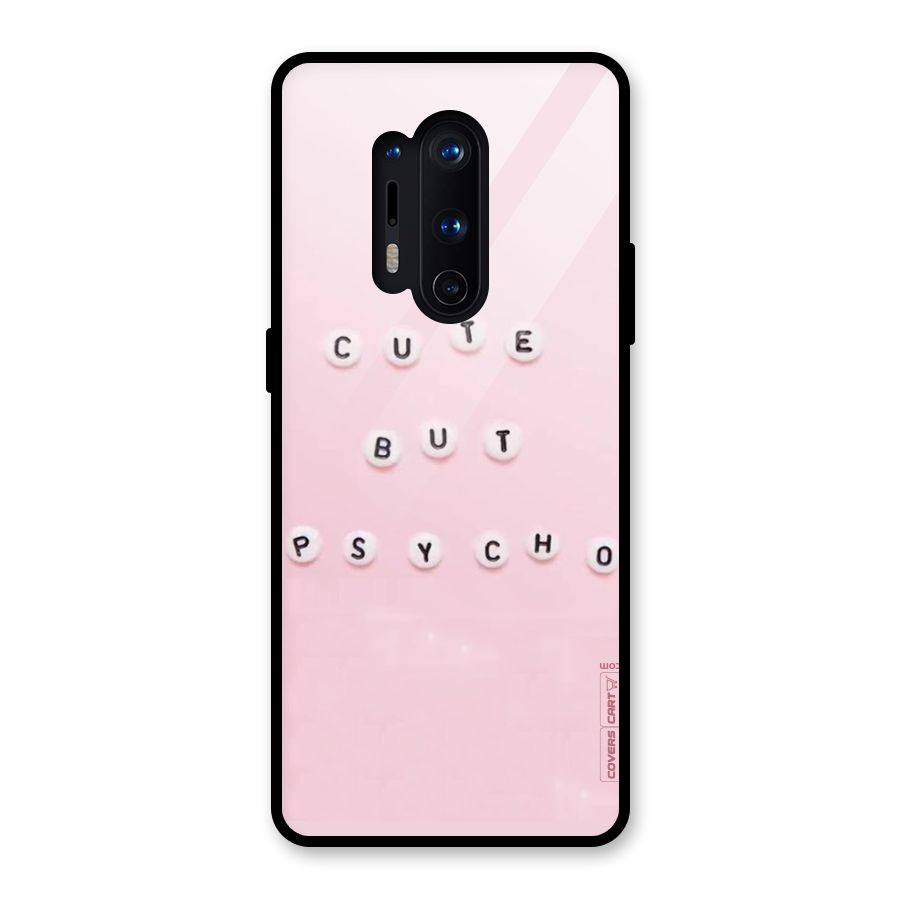Cute But Psycho Glass Back Case for OnePlus 8 Pro
