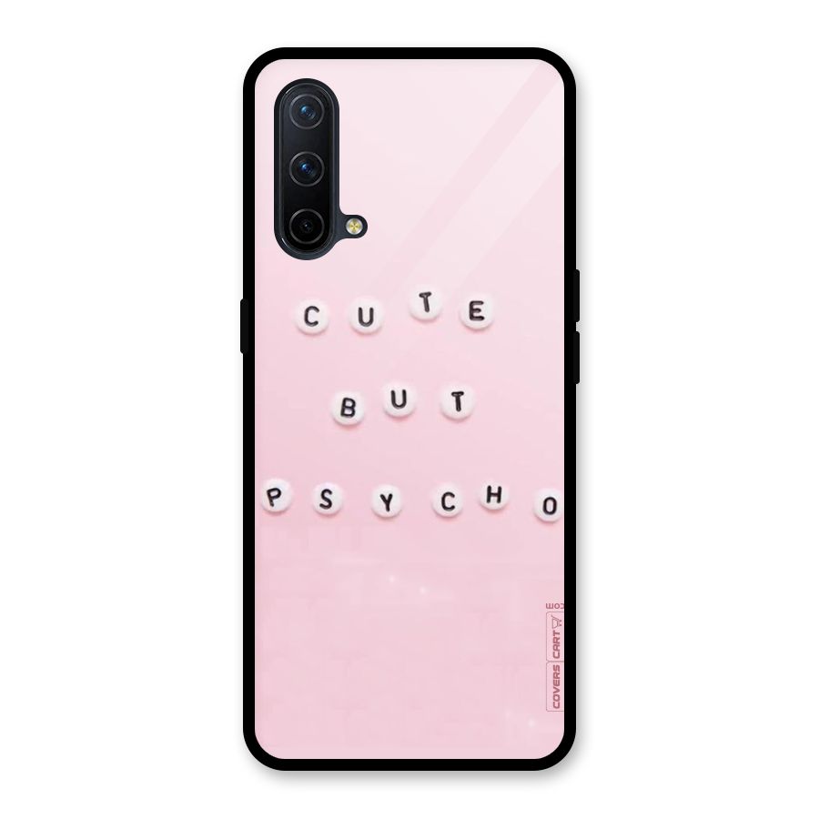 Cute But Psycho Glass Back Case for OnePlus Nord CE 5G