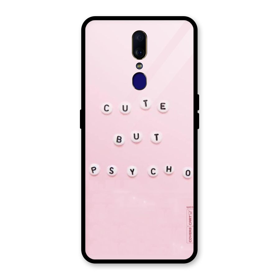 Cute But Psycho Glass Back Case for Oppo F11