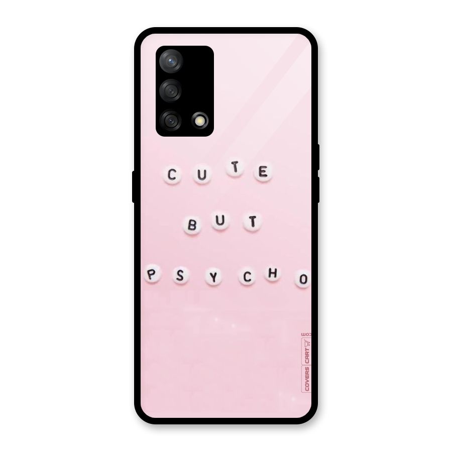 Cute But Psycho Glass Back Case for Oppo F19