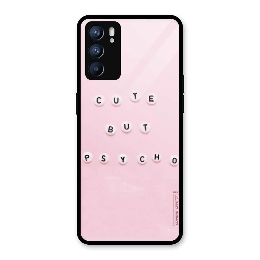 Cute But Psycho Glass Back Case for Oppo Reno6 5G