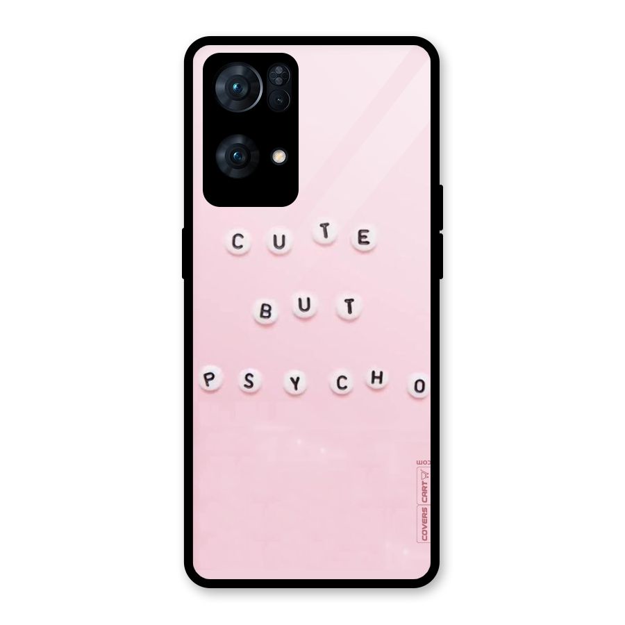 Cute But Psycho Glass Back Case for Oppo Reno7 Pro 5G