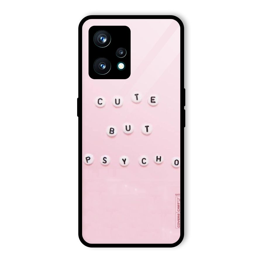 Cute But Psycho Glass Back Case for Realme 9 Pro Plus 5G