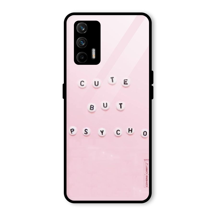 Cute But Psycho Glass Back Case for Realme GT 5G