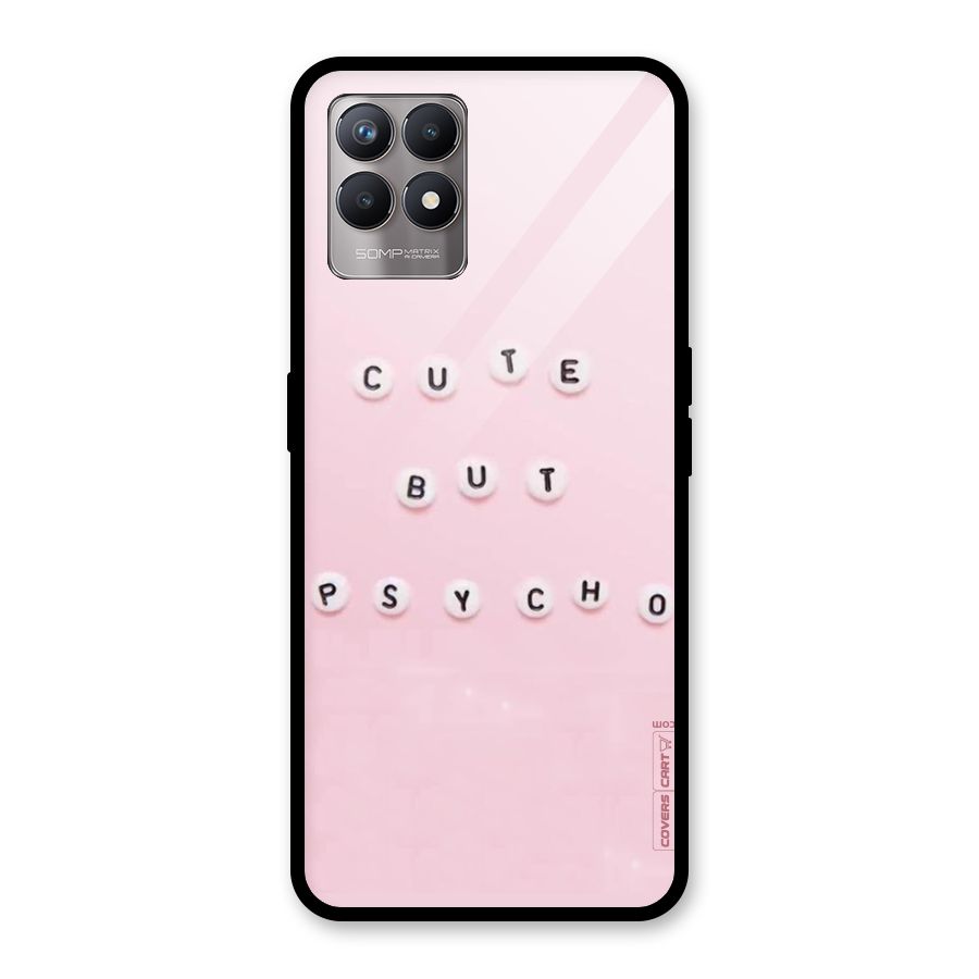 Cute But Psycho Glass Back Case for Realme Narzo 50