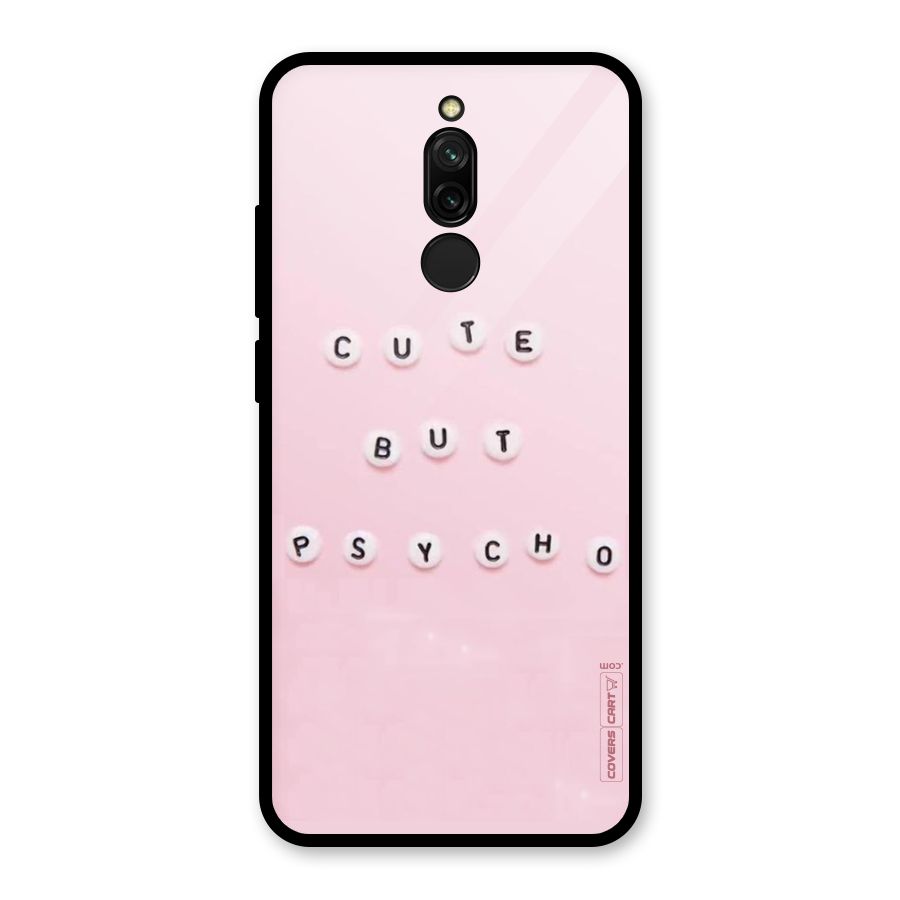 Cute But Psycho Glass Back Case for Redmi 8
