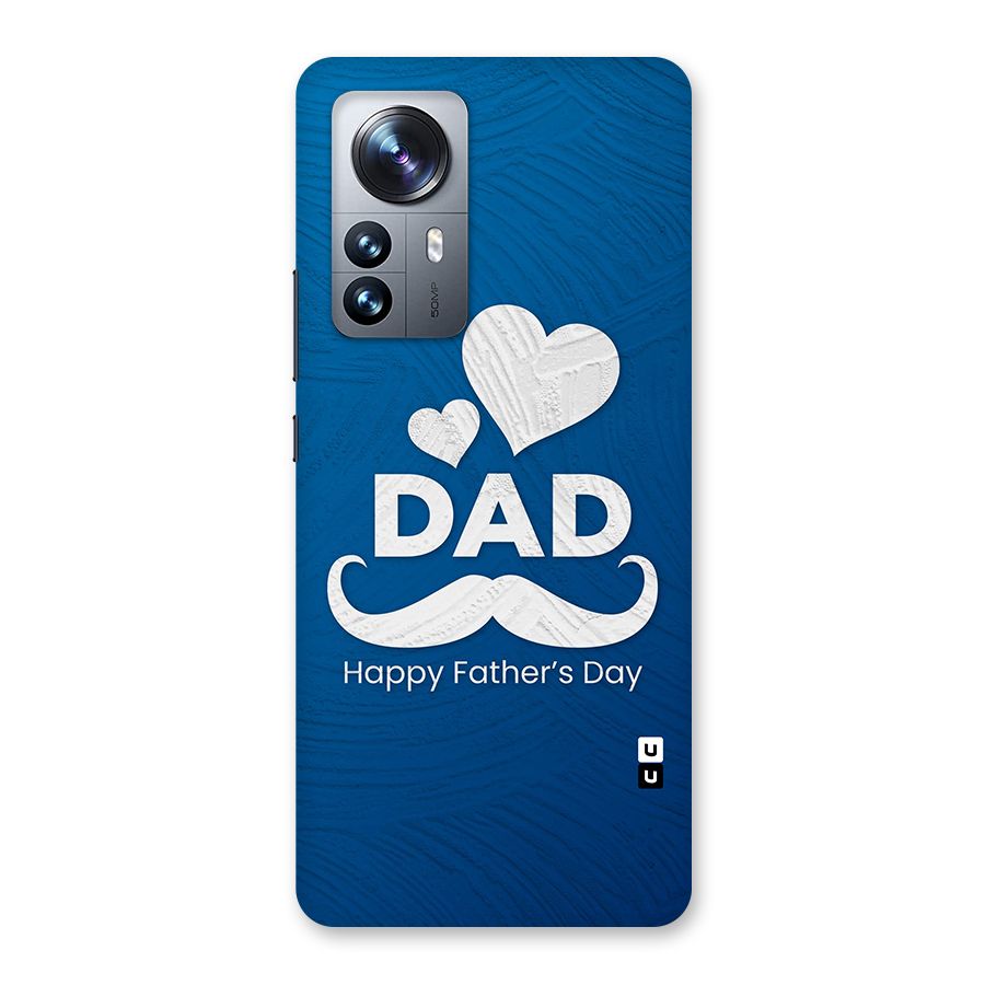Dad Happy Fathers Day Back Case for Xiaomi 12 Pro