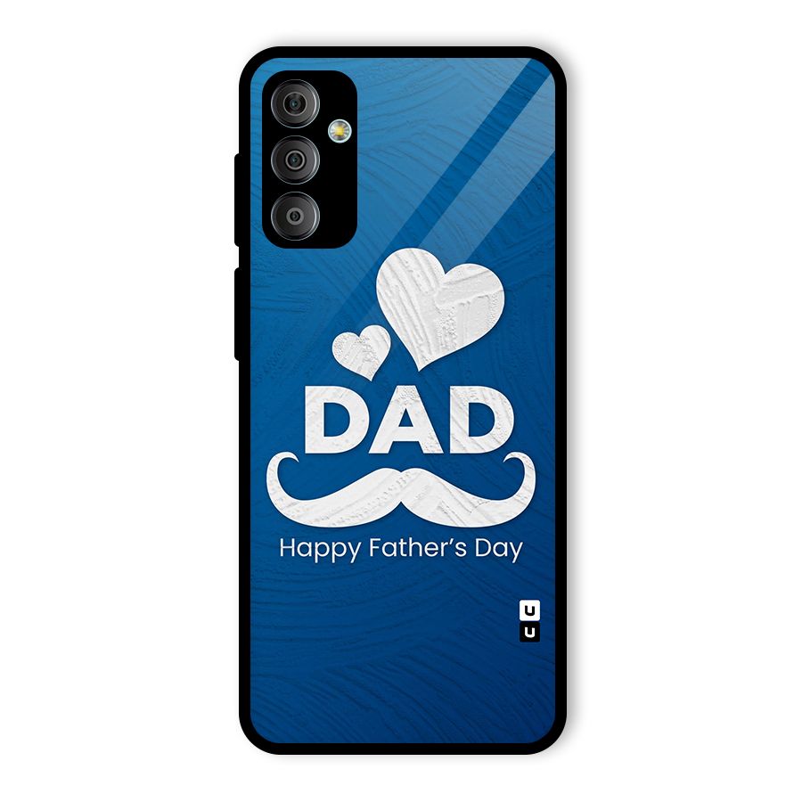 Dad Happy Fathers Day Glass Back Case for Galaxy F23