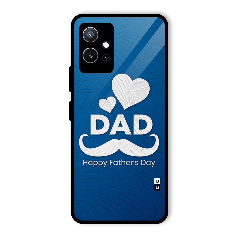 Dad Happy Fathers Day Glass Back Case for Vivo iQOO Z6