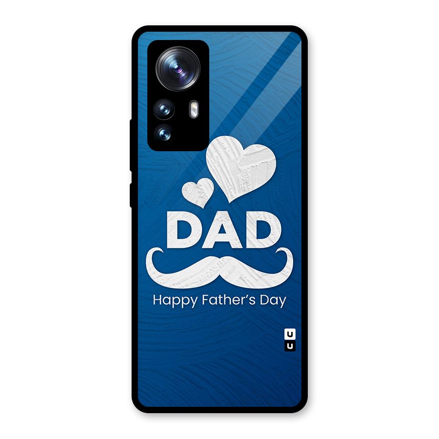 Dad Happy Fathers Day Glass Back Case for Xiaomi 12 Pro
