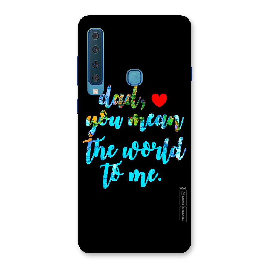 Dad You Mean World to Me Back Case for Galaxy A9 (2018)