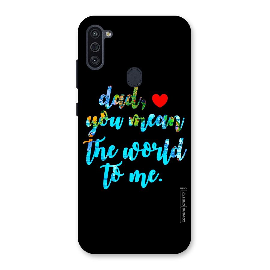 Dad You Mean World to Me Back Case for Galaxy M11