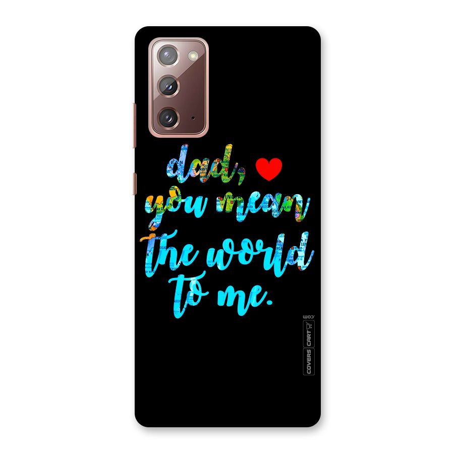 Dad You Mean World to Me Back Case for Galaxy Note 20