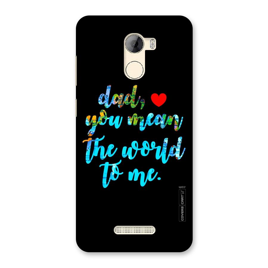 Dad You Mean World to Me Back Case for Gionee A1 LIte