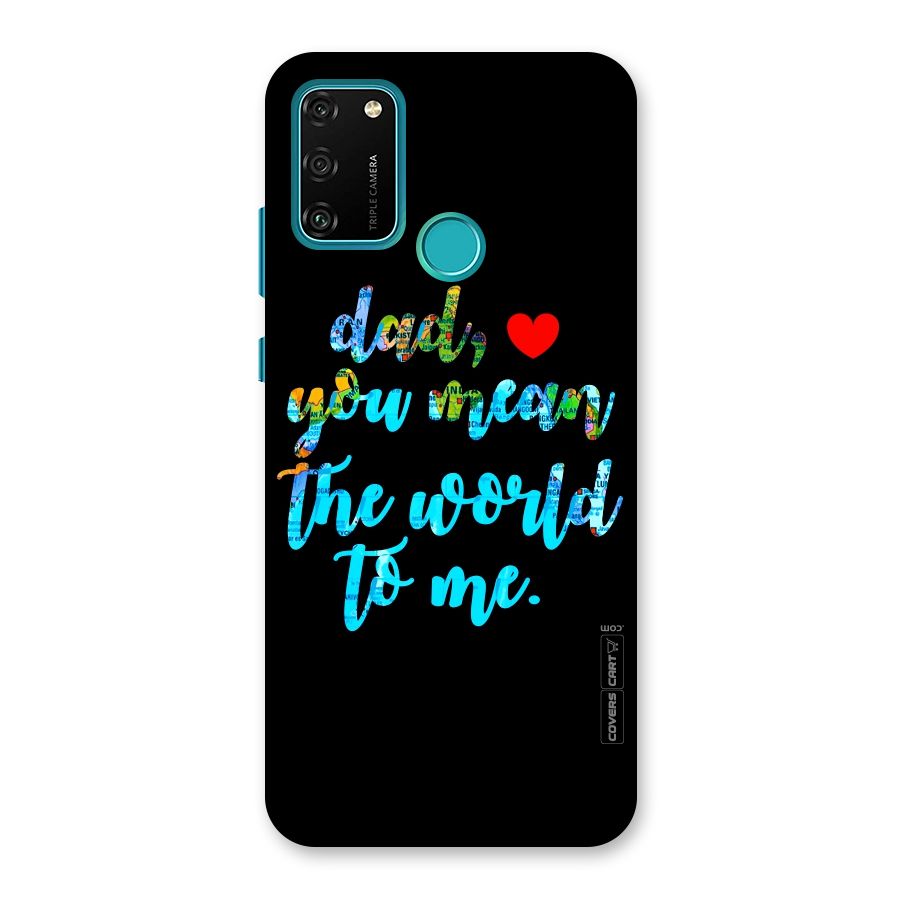 Dad You Mean World to Me Back Case for Honor 9A
