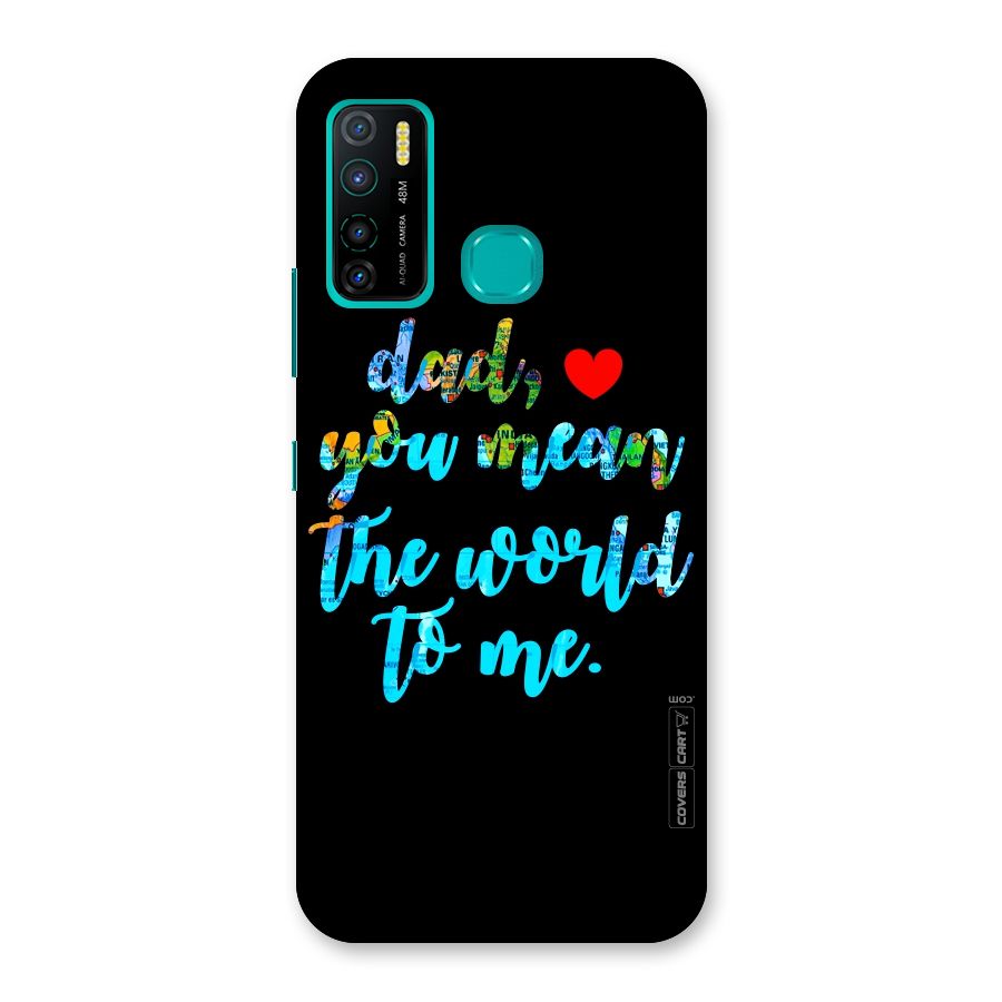 Dad You Mean World to Me Back Case for Infinix Hot 9 Pro