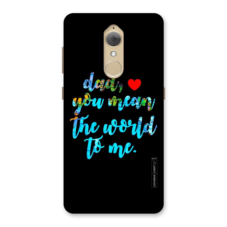 Dad You Mean World to Me Back Case for Lenovo K8