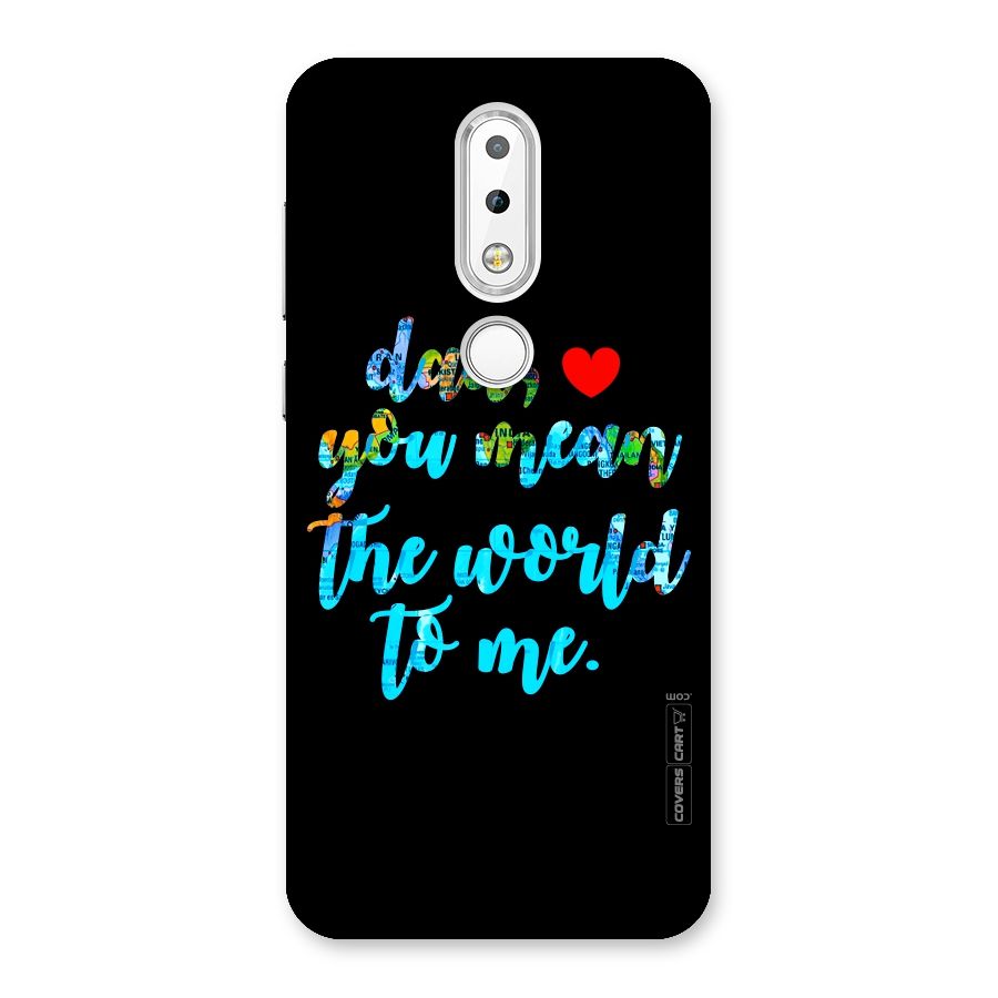 Dad You Mean World to Me Back Case for Nokia 6.1 Plus