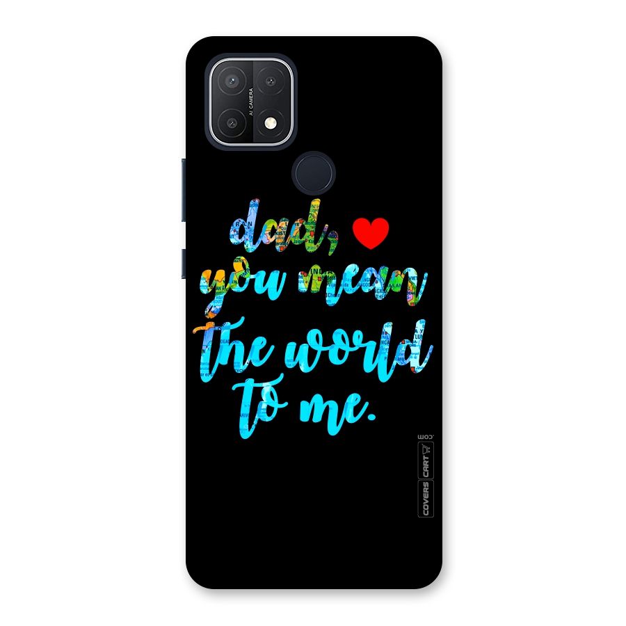 Dad You Mean World to Me Back Case for Oppo A15