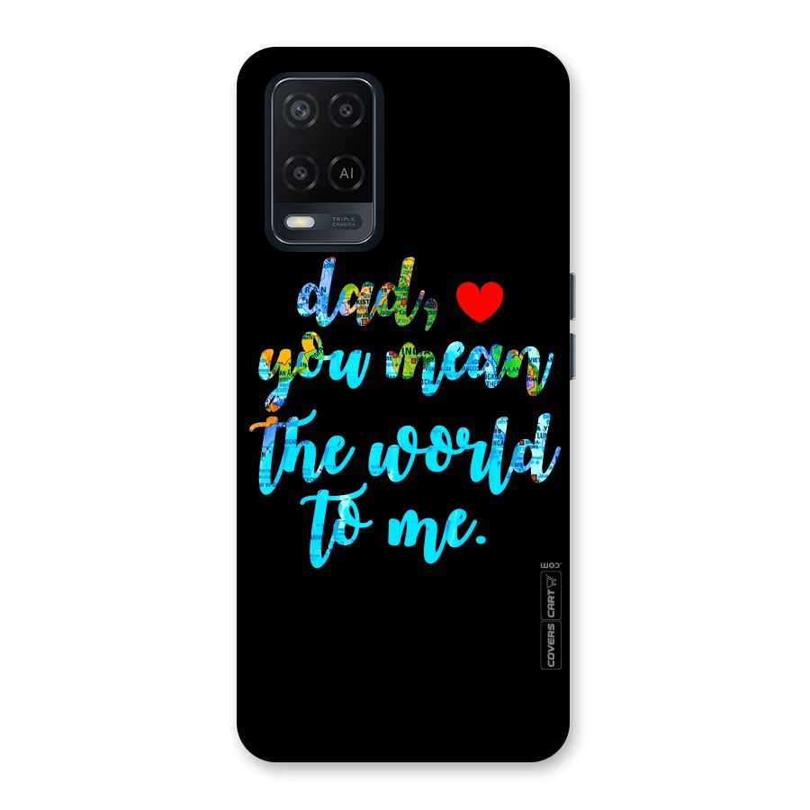 Dad You Mean World to Me Back Case for Oppo A54