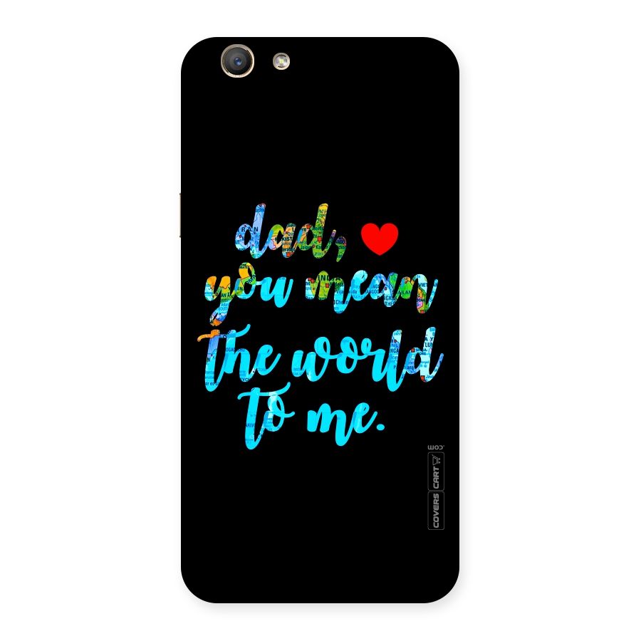 Dad You Mean World to Me Back Case for Oppo A59